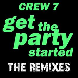Album cover of Get the Party Started - The Remixes, Vol. 1