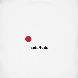 Album cover of Nada / Tudo