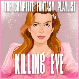 Album cover of Killing Eve- The Complete Fantasy Playlist
