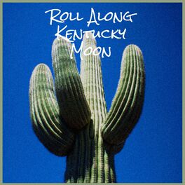 Album cover of Roll Along Kentucky Moon
