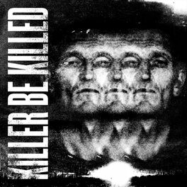 Album cover of Killer Be Killed