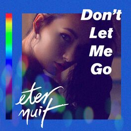 Album cover of Don't Let Me Go (feat. Angel Lane)