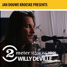 Album cover of Jan Douwe Kroeske presents: 2 Meter Sessions #866 - Willy DeVille