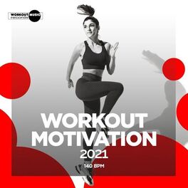 Album cover of Workout Motivation 2021: 140 bpm