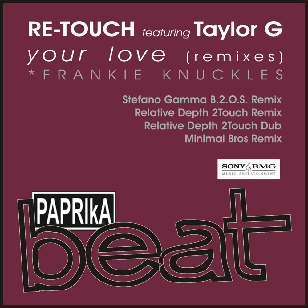 Your love remixes. Touch Ре. Dub Minimal. 2007 Sony BMG Turkey Music. New Touch by Touch Remix.
