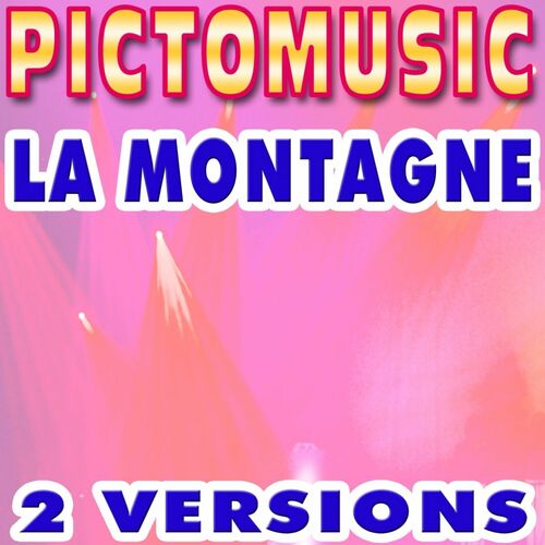 Pictomusic La Montagne Karaoke Version Originally