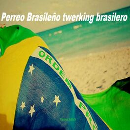 Album cover of Perreo Brasileño + Twerking Brasilero