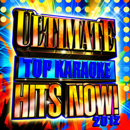 Album cover of Ultimate Top Karaoke Hits Now! 2012