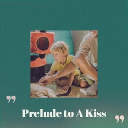Album cover of Prelude to A Kiss