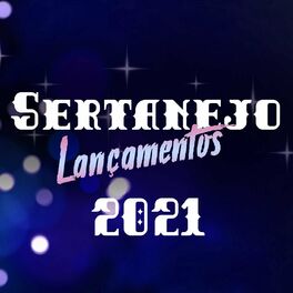 Album cover of Sertanejo 2021 Lançamentos