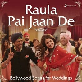 Album cover of Raula Pai Jaan De (Bollywood Songs for Weddings)