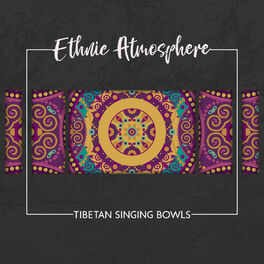 Album cover of Ethnic Atmosphere: Tibetan Singing Bowls