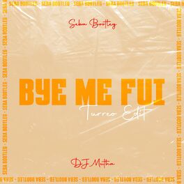 Album cover of Bye Me Fui (Turreo Edit)