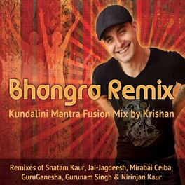 Album cover of Bhangra Remix: Kundalini Mantra Fusion Mix