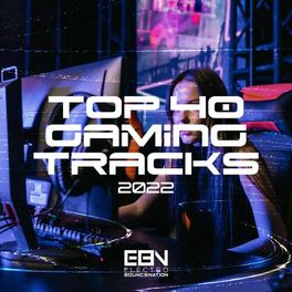 Album cover of Top 40 Gaming Tracks 2022