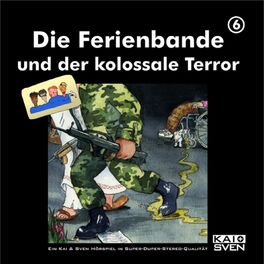 Album cover of Folge 6: Die Ferienbande und der kolossale Terror