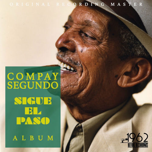 Compay Segundo Sigue El Paso (Original Master Recording) chansons et paroles Deezer Compay Segundo Sigue El Paso (Original Master Recording) chansons et paroles Deezer