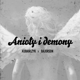 Album cover of Anioły i demony (feat. Kubańczyk)