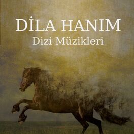 Album cover of Dila Hanım (Orijinal Dizi Müzikleri)