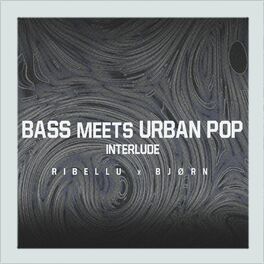 Album cover of Bass Meets Urban Pop: Interlude