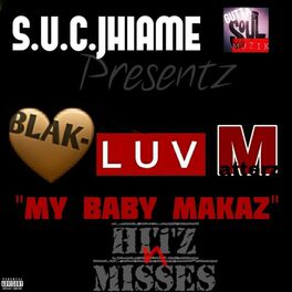 Album cover of Blak-Luv Matterz (“My Baby Makaz” Hitz n Misses)