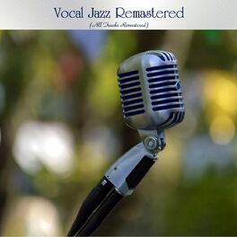 Album cover of Vocal Jazz Remastered (All Tracks Remastered)
