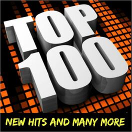 Album cover of Top 100: New Hits and Many More