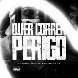 Album cover of QUER CORRER PERIGO (feat. MC WK, MC MK DA ZL, MC Myres & DJ KR DO TP)