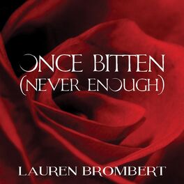 Album cover of Once Bitten (Never Enough)