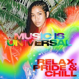 Album cover of Music is Universal: Relax, Pride & Chill