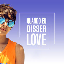 Album cover of Quando Eu Disser Love
