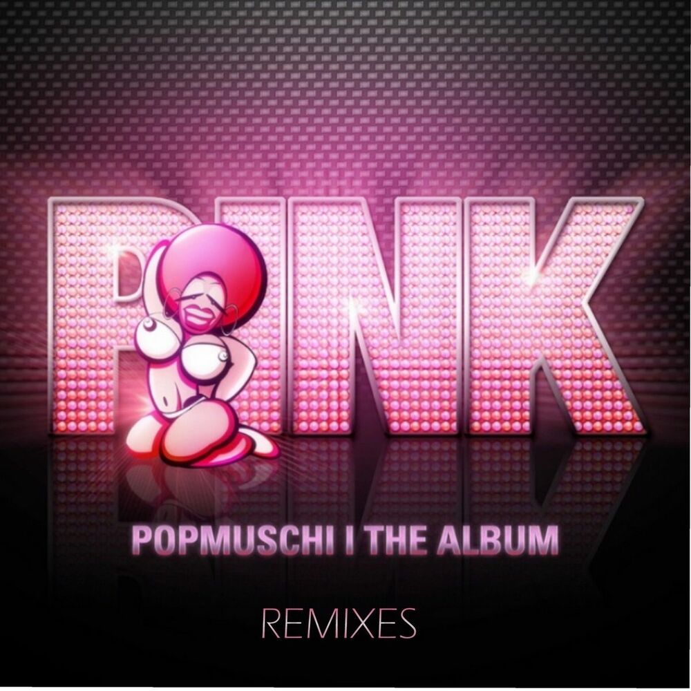 Пинк ремикс. Popmuschi. Megapink слушать.