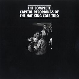 Album cover of The Complete Capitol Recordings Of The Nat King Cole Trio