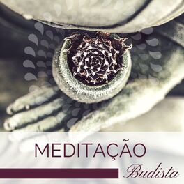 Album cover of Meditação Budista - Sons Relaxantes, Sonhos Calmantes e Musica Suaves para Relaxar