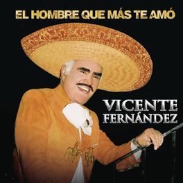Album cover of El Hombre Que Más Te Amo