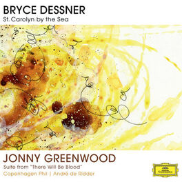 Album cover of Bryce Dessner: St. Carolyn By The Sea / Jonny Greenwood: Suite From 
