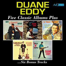 Album cover of Five Classic Albums Plus (Have Twangy Guitar Will Travel / Especially for You / The Twang's the Thang / $1,000,000 Worth of Twang 
