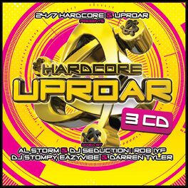 Album cover of Hardcore Uproar (Mixed By Al Storm & DJ Seduction, Rob IYF, DJ Stompy, Eazyvibe & Darren Tyler)