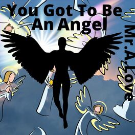 Album cover of You Got To Be An Angel (feat. Anywaywell)