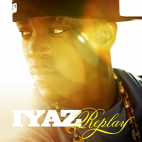 Replay Iyaz. Shawty's like a melody in my head That I can't keep out Got me  singin' like Na na na na everyday It's like my iPod stuck on replay,  replay-ay-ay-ay. 