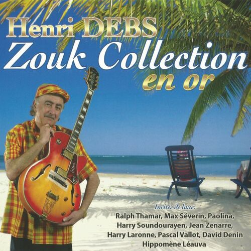 Henri Debs Zouk Collection En Or Lyrics And Songs Deezer