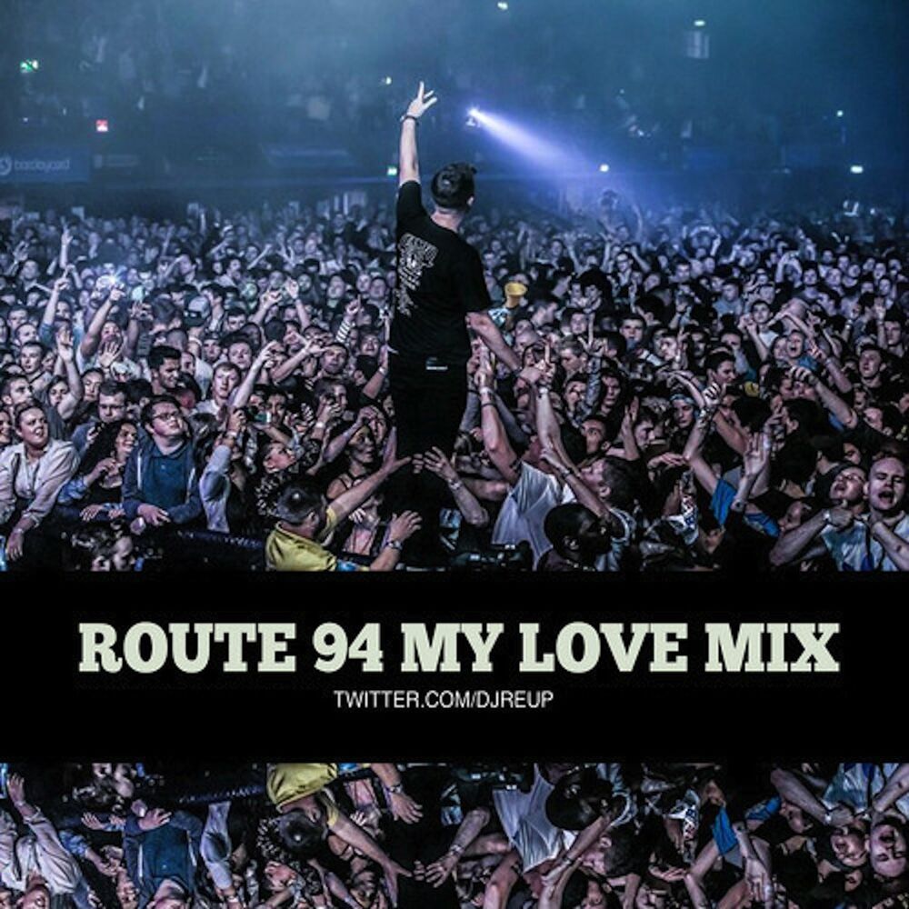 Give love remix. Route 94 my Love. Reup.