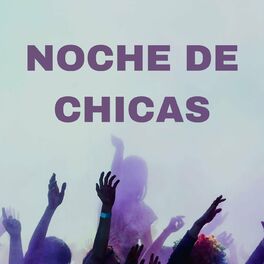 Album cover of Noche de Chicas