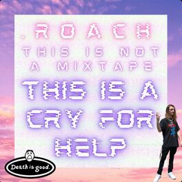 Album cover of this is not a mixtape, this is a cry for help