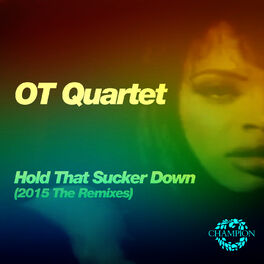 Album cover of Hold That Sucker Down (The Remixes)