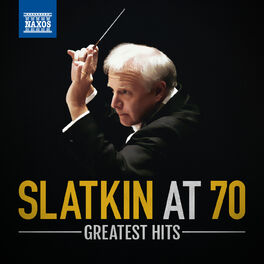 Album cover of Slatkin at 70: Greatest Hits