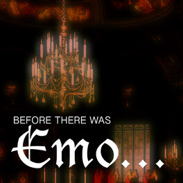 Album cover of Before There Was Emo…
