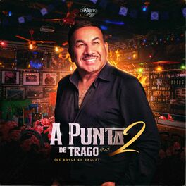 Album cover of A Punta de Trago 2 ( de Rasca en Rasca)