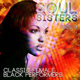 Album cover of Soul Sisters - Classic Female Black Performers, Vol. 9