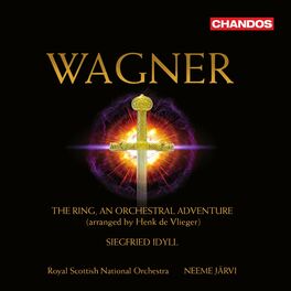 Album cover of Wagner: The Ring, An Orchestral Adventure & Siegfried Idyll